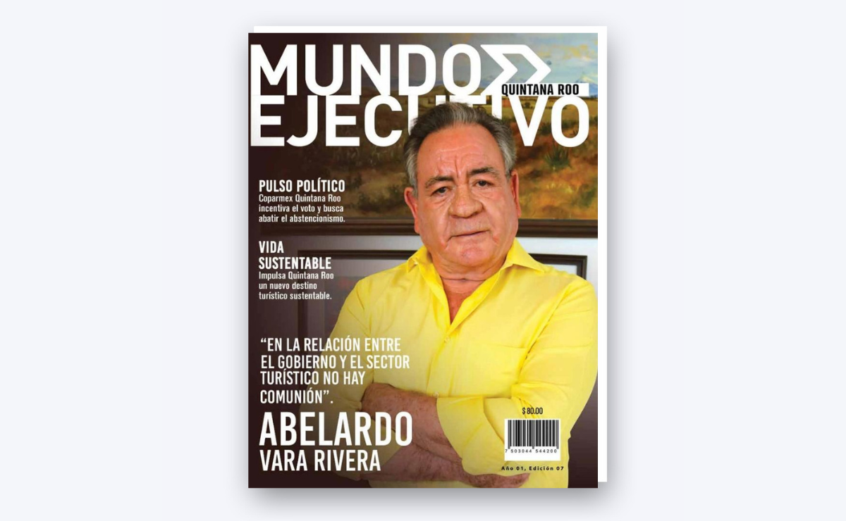 Entrevista a Abelardo Vara Rivera, presidente de Grupo Cancún.